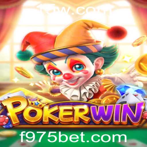 POKERWIN: Descubra as Emoções e Regras do Jogo com 975bet
