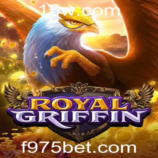 Explore o Empolgante Mundo de RoyalGriffin na 975bet
