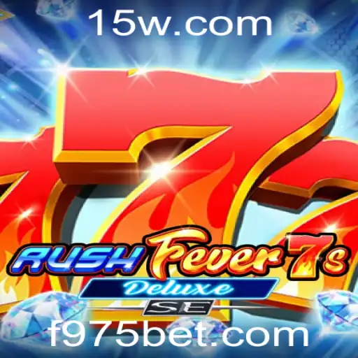 RushFever7sDeluxeSE: A Nova Sensação dos Jogos de Cassino com 975bet